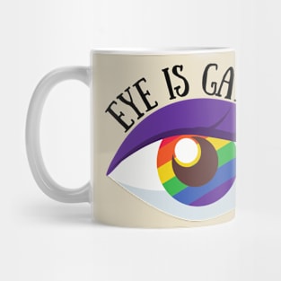 Eye Is Gay Mug